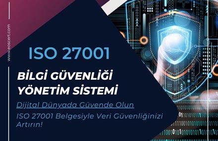 ISO 27001 Belgesiyle Veri Güvenliğinizi Artırın!